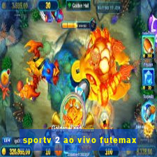 sportv 2 ao vivo futemax
