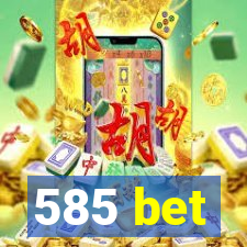 585 bet