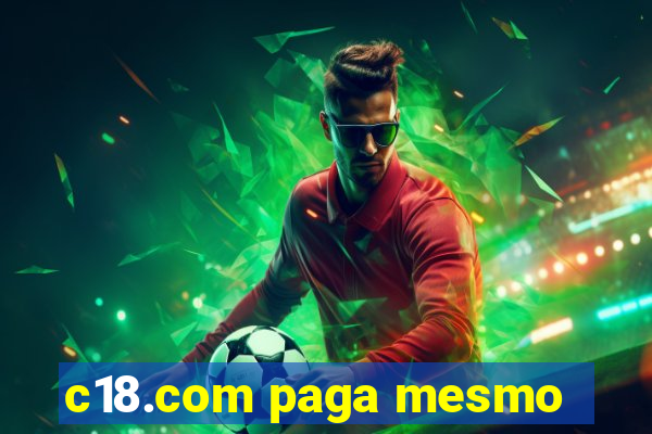 c18.com paga mesmo