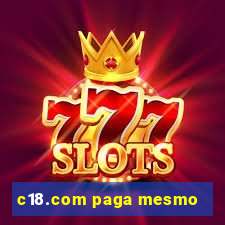 c18.com paga mesmo