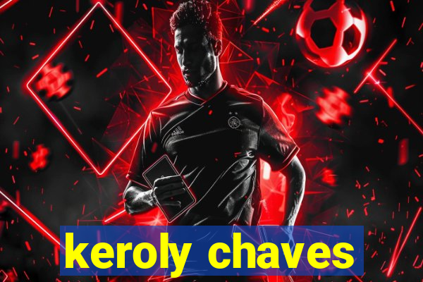 keroly chaves