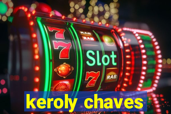 keroly chaves
