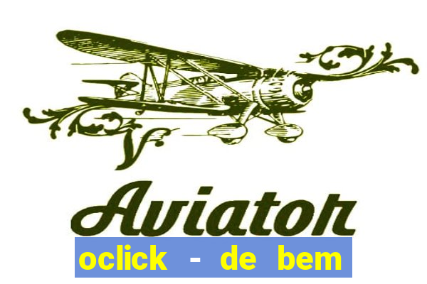 oclick - de bem com a vida resultado do jogo do bicho
