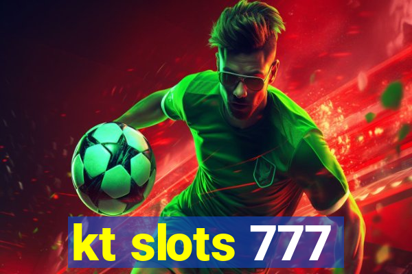 kt slots 777