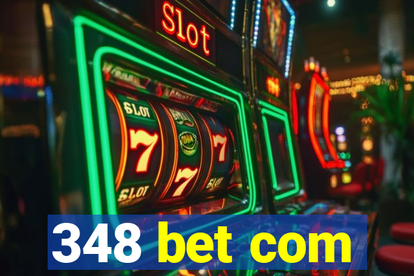 348 bet com