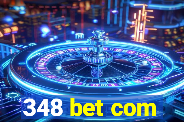 348 bet com