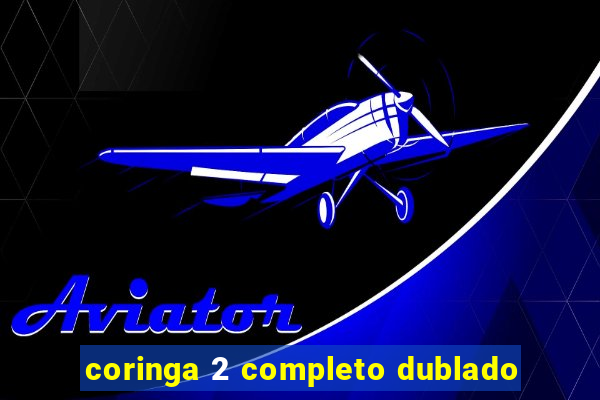 coringa 2 completo dublado