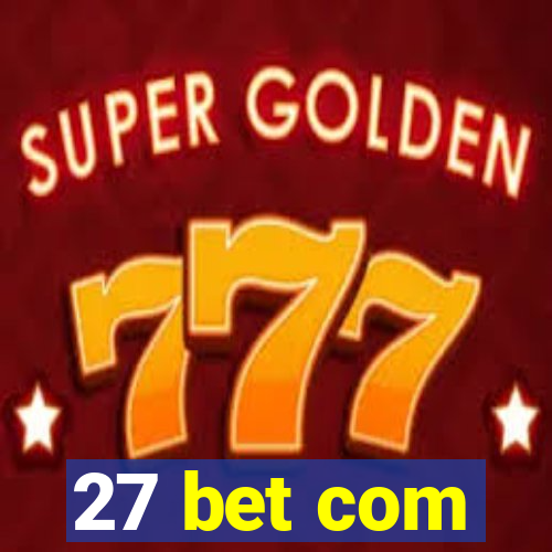 27 bet com
