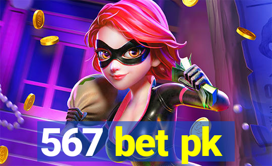 567 bet pk
