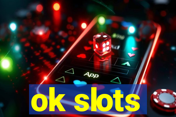 ok slots