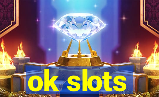 ok slots