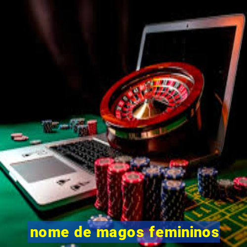 nome de magos femininos