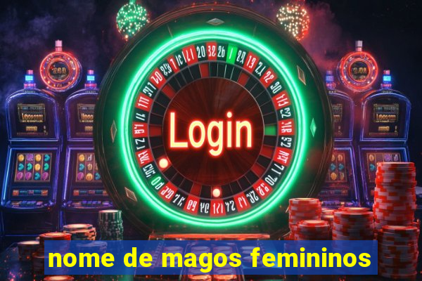 nome de magos femininos