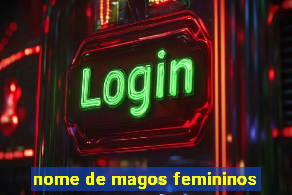 nome de magos femininos