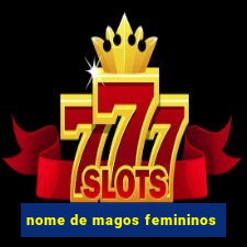 nome de magos femininos