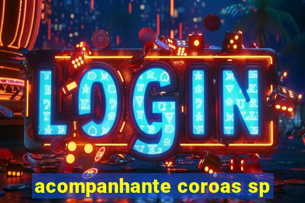 acompanhante coroas sp