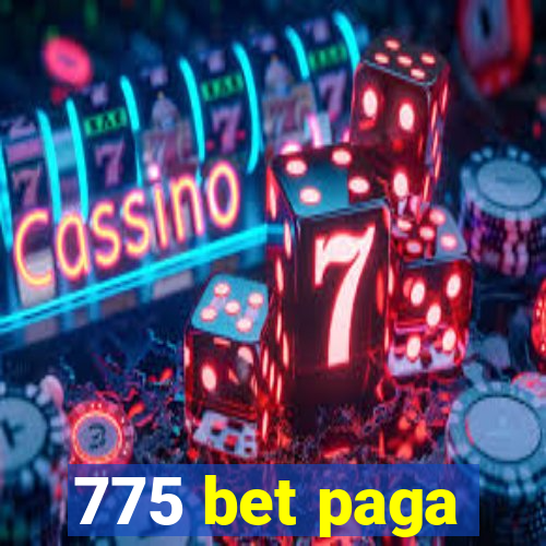 775 bet paga