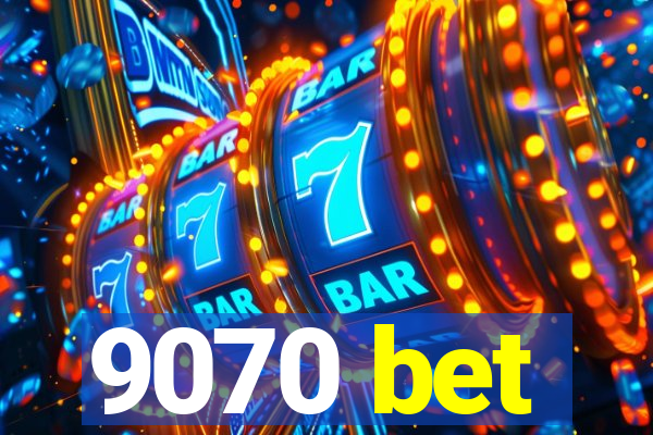 9070 bet