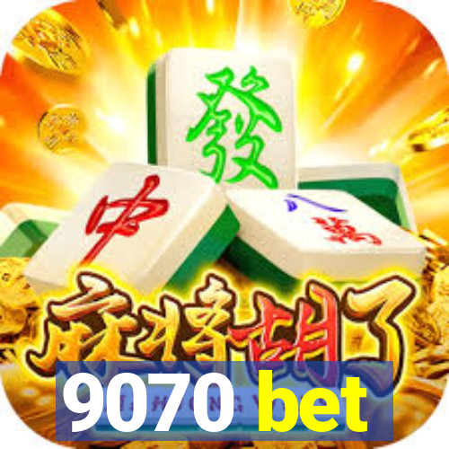 9070 bet