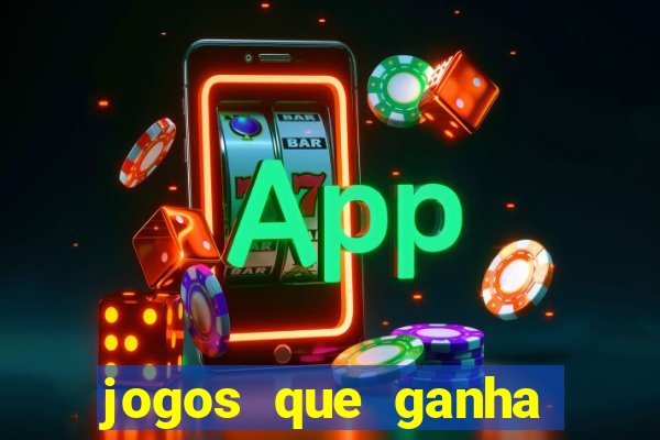 jogos que ganha dinheiro de verdade sem pagar nada