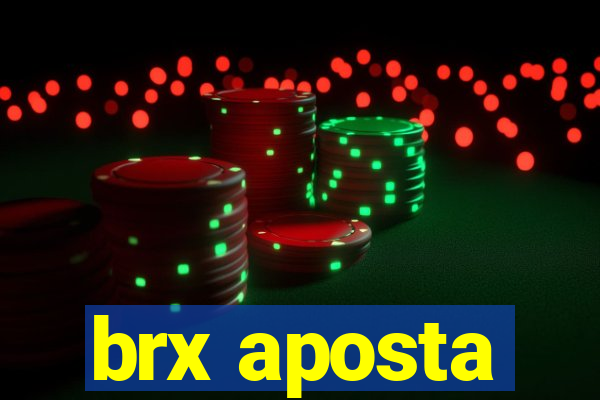 brx aposta