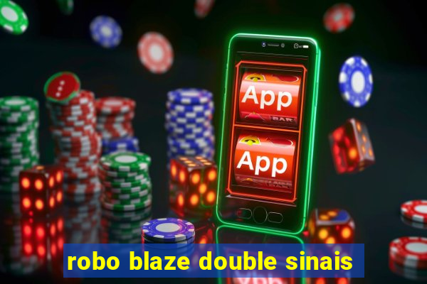 robo blaze double sinais