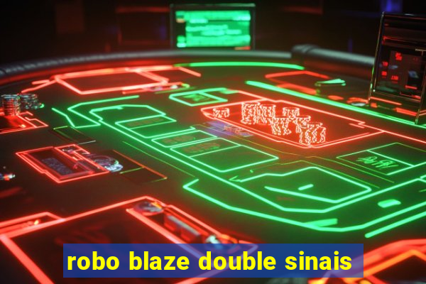 robo blaze double sinais