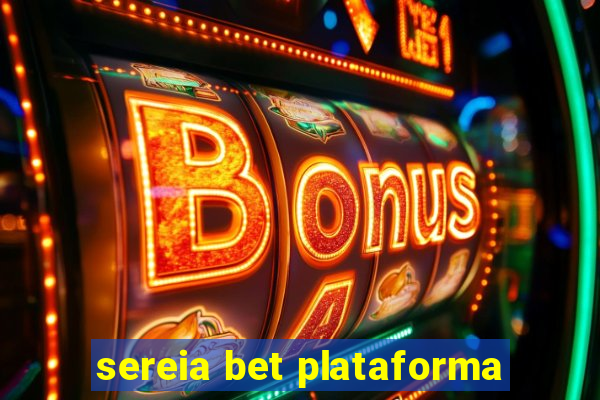 sereia bet plataforma