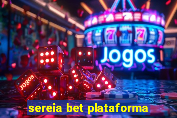 sereia bet plataforma