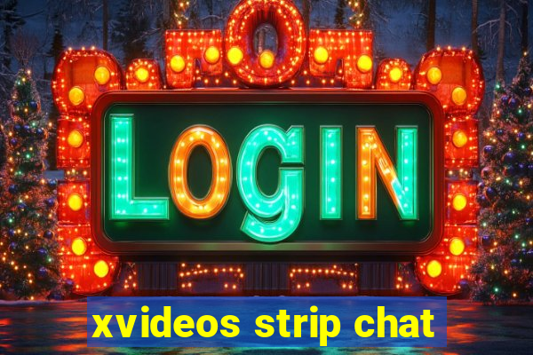 xvideos strip chat