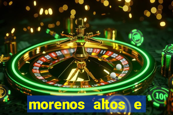 morenos altos e fortes pelados