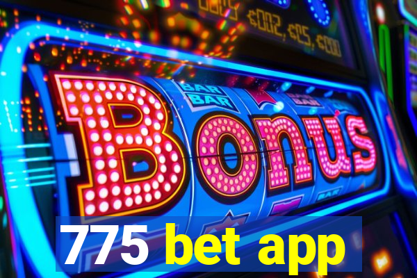 775 bet app