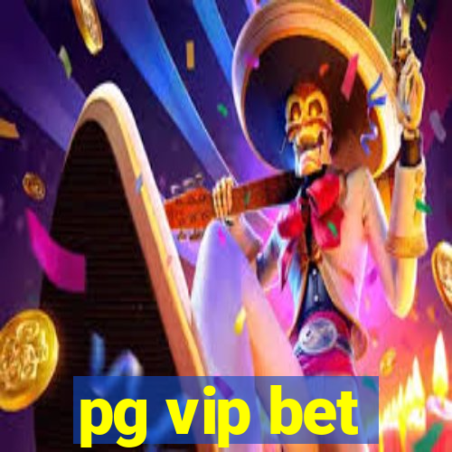 pg vip bet