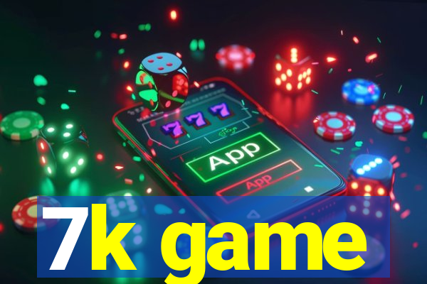 7k game