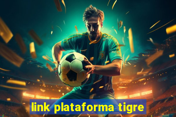 link plataforma tigre