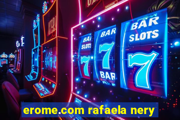 erome.com rafaela nery