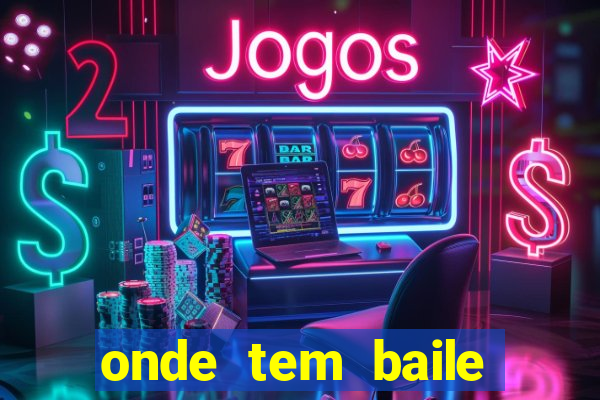 onde tem baile hoje em joinville