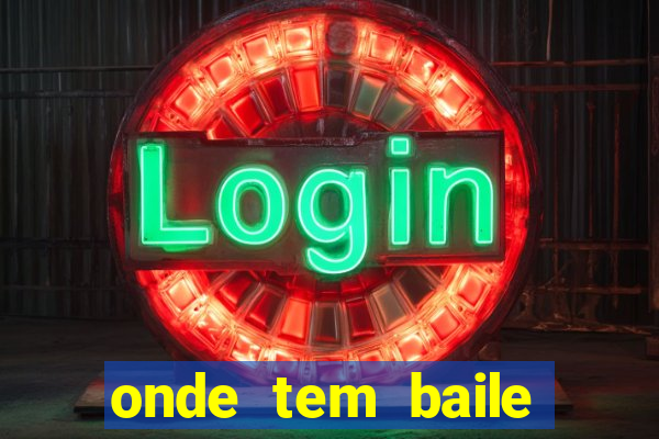 onde tem baile hoje em joinville