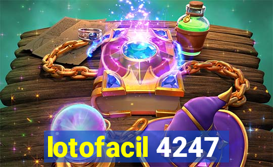 lotofacil 4247