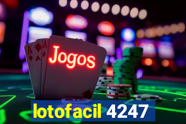 lotofacil 4247