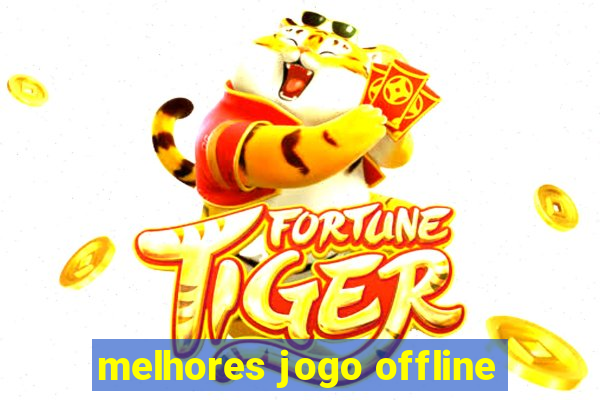melhores jogo offline