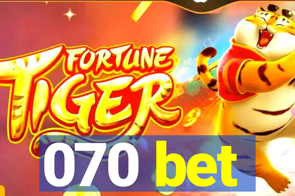070 bet