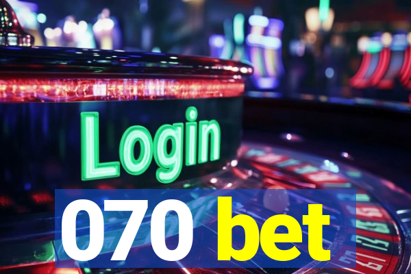 070 bet