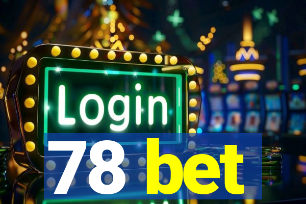 78 bet