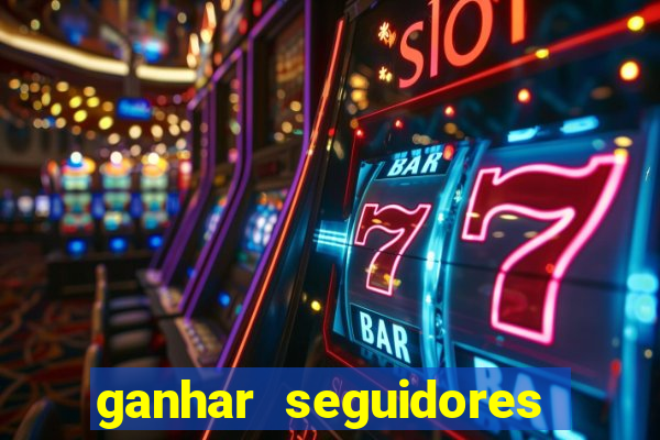 ganhar seguidores brasileiro no instagram