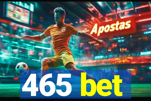 465 bet