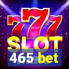 465 bet