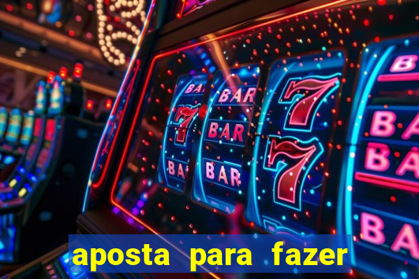 aposta para fazer com o crush