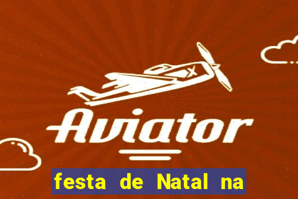 festa de Natal na escola temas