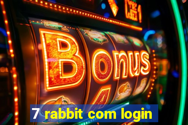 7 rabbit com login